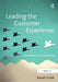 Leading The Customer Experience: Inspirational Service Leadership by Sarah Cook