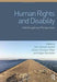 Human Rights and Disability: Interdisciplinary Perspectives by John-Stewart Gordon