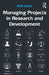 Managing Projects in Research and Development by Ron Basu