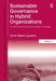 Sustainable Governance In Hybrid Organizations: An International Case Study of Water Companies by Linne Marie Lauesen, Guler Aras