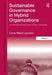 Sustainable Governance In Hybrid Organizations: An International Case Study of Water Companies by Linne Marie Lauesen, Guler Aras
