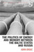 The Politics of Energy and Memory Between the Baltic States and Russia by Agnia Grigas