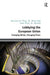 Lobbying the European Union: Changing Minds, Changing Times by Paul A. Shotton
