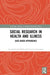 Social Research in Health and Illness: Case-Based Approaches by Constantinos N. Phellas