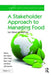 A Stakeholder Approach to Managing Food: Local, National, and Global Issues by Adam Lindgreen, Martin K. Hingley, Robert J. Angell