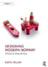 Designing Modern Norway: A History of Design Discourse by Kjetil Fallan