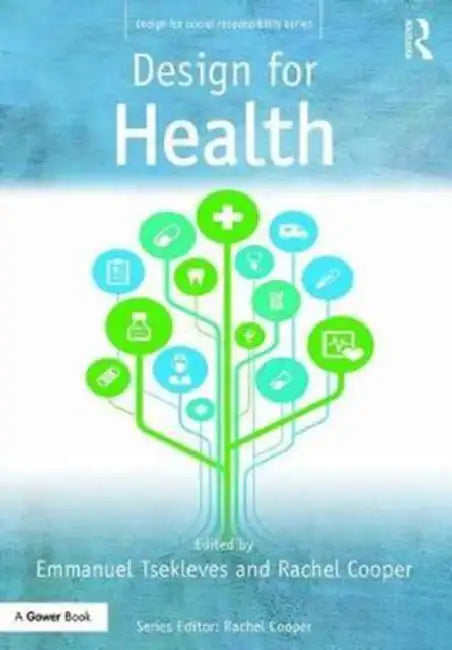 Design for Health by Emmanuel Tsekleves