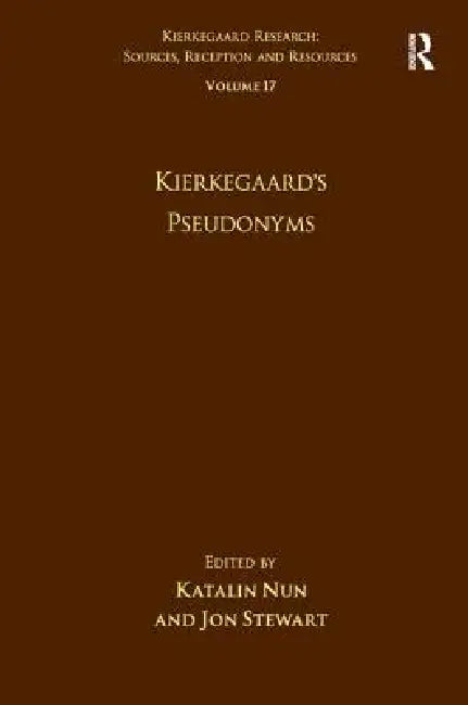 Kierkegaard'S Pseudonyms by Katalin Nun