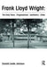 Frank Lloyd Wright: The Early Years: Progressivism: Aesthetics: Cities by Donald Johnson