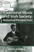 Traditional Music and Irish Society: Historical Perspectives by Martin Dowling