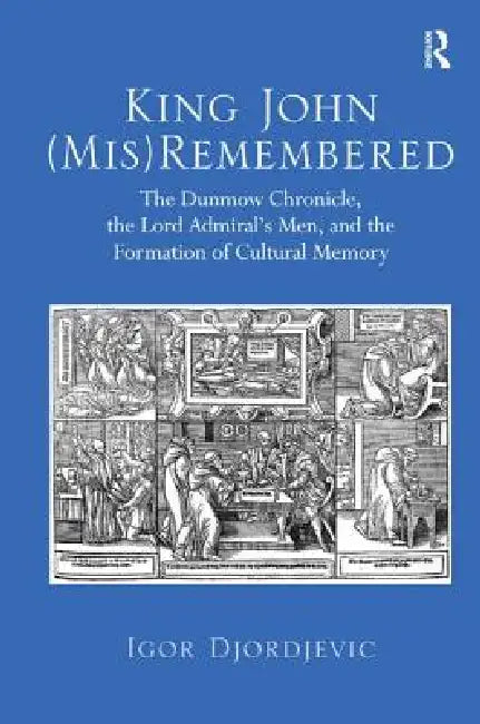 King John (Mis)Remembered by Igor Djordjevic