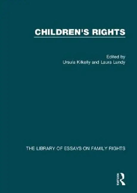 Children's Rights by Ursula Kilkelly