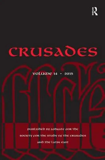 Crusades: Volume 14 by Benjamin Z. Kedar