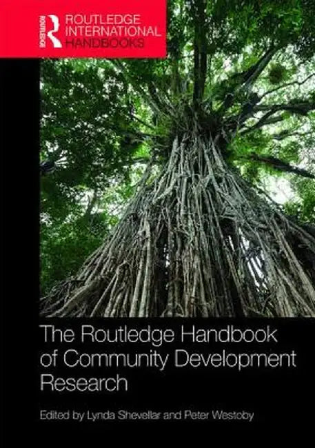 The Routledge Handbook of Community Development Research by Lynda Shevellar