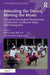 Sounding the Dance, Moving the Music: Choreomusicological Perspectives on Maritime Southeast Asian Performing Arts by Mohd Anis Nor, Kendra Stepputat