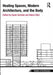 Healing Spaces, Modern Architecture, and the Body by Sarah Schrank