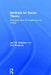 Methods for Social Theory: Analytical Tools for Theorizing and Writing by Jan Ch Karlsson
