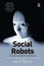 Social Robots: Boundaries, Potential, Challenges by Marco Nørskov