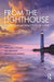 From the Lighthouse: Interdisciplinary Reflections on Light by Veronica Strang