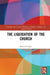 The Liquidation of the Church by Kees De Groot