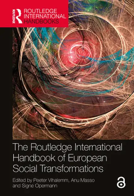 The Routledge International Handbook of European Social Transformations by Vihalemm