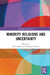 Minority Religions and Uncertainty by Matthew Francis