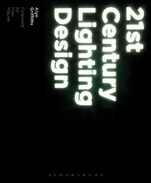 21St Century Lighting Design by Griffiths Alyn