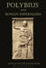 Polybius and Roman Imperialism by Donald Walter Baronowski