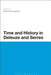 Time and History in Deleuze and Serres by Bernd Herzogenrath