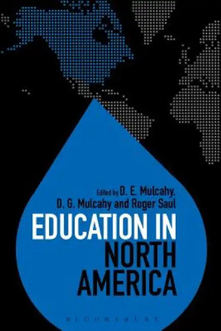 Education in North America by D. E. Mulcahy