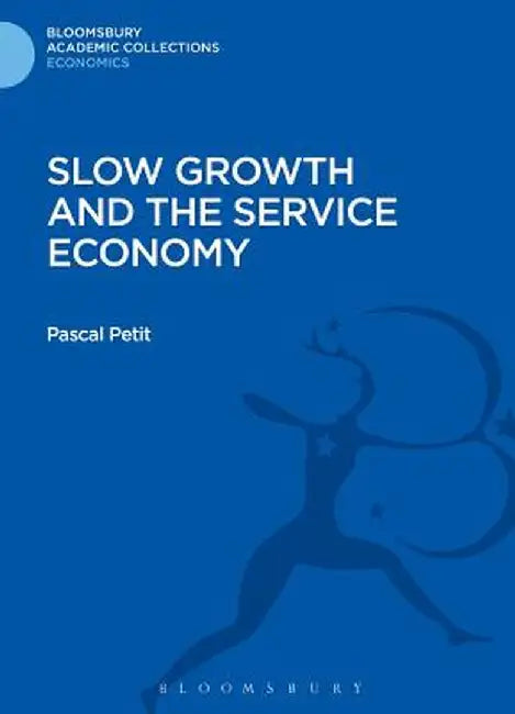 Slow Growth and the Service Economy by Pascal Petit