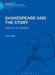 Shakespeare and the Story: Aspects of Creation by Joan Rees