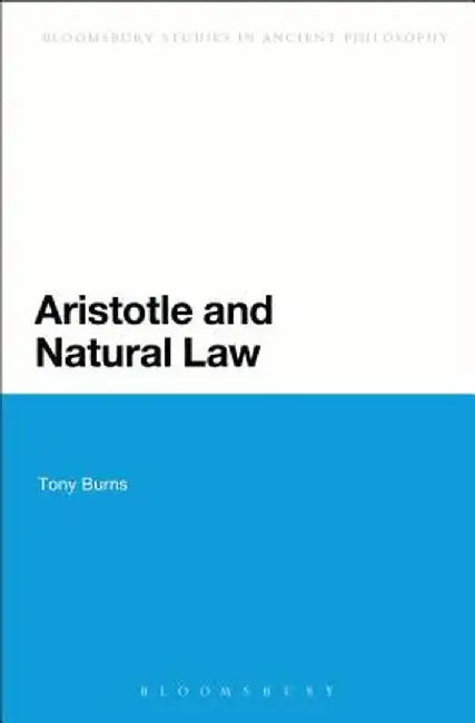 Aristotle and Natural Law by Tony Burns