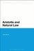Aristotle and Natural Law by Tony Burns