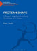 Protean Shape: A Study in Eighteenth-Century Vocabulary and Usage by Susie I. Tucker