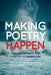 Making Poetry Happen: Transforming the Poetry Classroom by Sue Dymoke