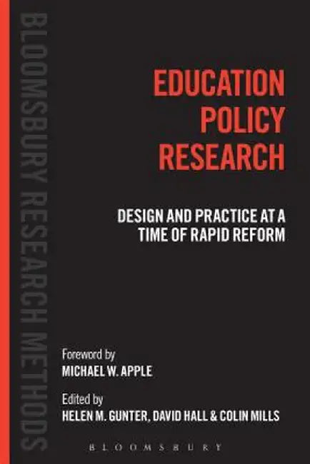 Education Policy Research: Design and Practice at a Time of Rapid Reform by Helen M. Gunter