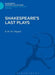 Shakespeare's Last Plays by Eustace M. Tillyard