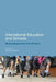International Education and Schools: Moving Beyond the First 40 Years by Richard Pearce