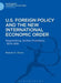 U.S. Foreign Policy and the New International Economic Order: Negotiating Global Problems, 1974-1981 by Robert K. Olson