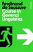 Course in General Linguistics by Ferdinand de Saussure