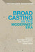 Broadcasting in the Modernist Era by Matthew Feldman