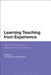 Learning Teaching from Experience: Multiple Perspectives and International Contexts by VIV Ellis