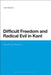 Difficult Freedom and Radical Evil in Kant: Deceiving Reason by Joel Madore