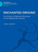 Enchanted Ground: The Study of Medieval Romance in the Eighteenth Century by Arthur Johnston