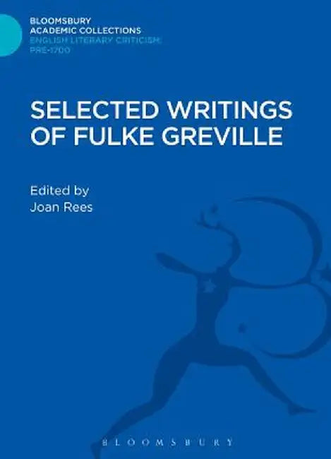 Selected Writings of Fulke Greville by Fulke Greville