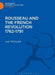 Rousseau and the French Revolution 1762-1791 by Joan McDonald