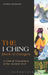 The I Ching (Book of Changes): A Critical Translation of the Ancient Text by Geoffrey Redmond