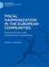 Fiscal Harmonization in the European Communities: National Politics and International Cooperation by Donald J. Puchala