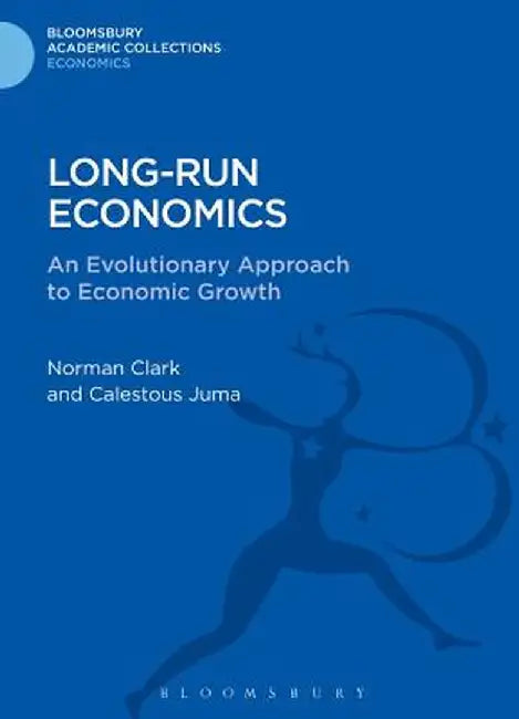 Long-Run Economics: An Evolutionary Approach to Economic Growth by Norman Clark